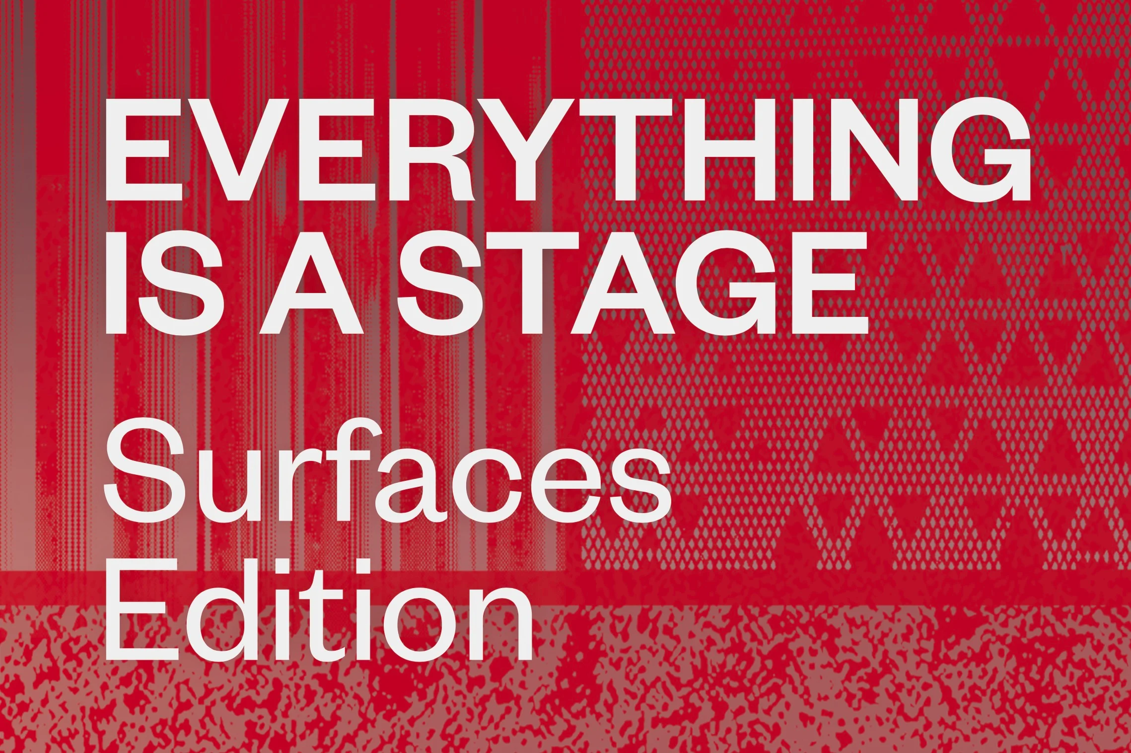 Grafica dell'evento Everything is a Stage Surfaces Edition, scritte bianche su superfici rosse a motivi – Everything Is a Stage: Surfaces Edition, Milano, Italia, 2025 – allestimento espositivo